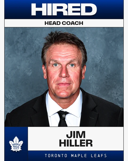 Top: Text on a blue and black background reading \"Hired. Head Coach\"\n\nMiddle: Jim Hiller in a suit.\n\nBottom: Text on a white and black background reading \"Jim Hiller. Toronto Maple Leafs\"
