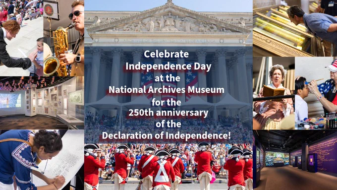 "Celebrate Independence Day at the National Archives Museum for the 250th anniversary of the Declaration of Independence" graphic