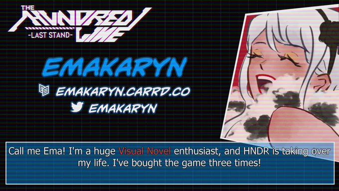 Contributor intro graphic for EmaKaryn (emakaryn.carrd.co & @emakaryn on Twitter). Bio says: "Call me Ema! I'm a huge (highlighted) Visual Novel (end highlight) enthusiast, and HNDR is taking over my life. I've bought the game three times!"