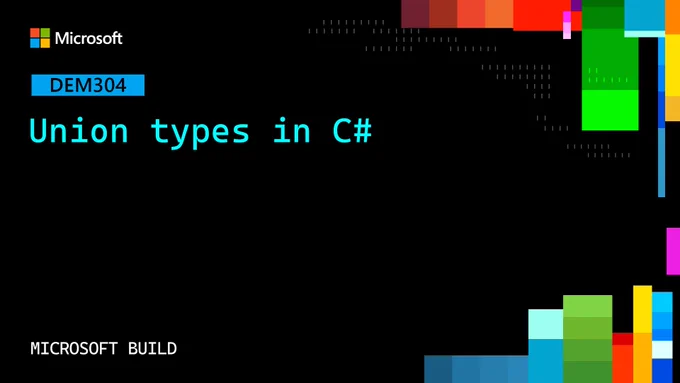 spot art.
text reads: Union types in c#. Microsoft Build