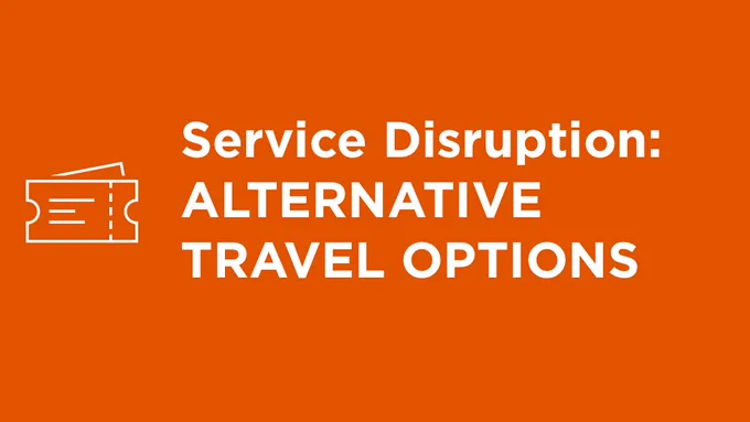 Image: Train ticket 
Text: Service disruption, alternative travel options. 