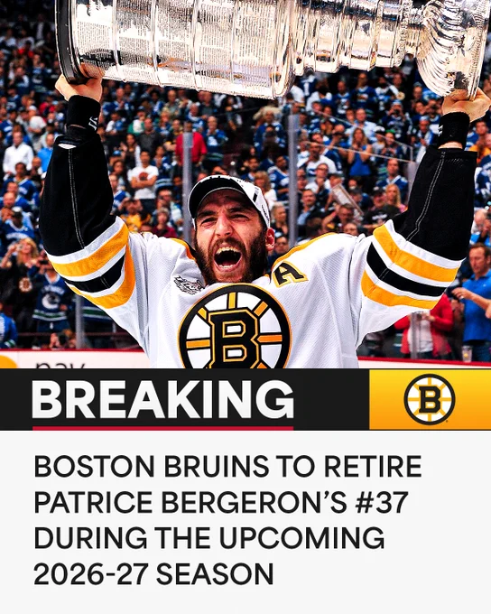 Photo of Patrice Bergeron lifting the Stanley Cup with text reading, \"Breaking: Boston Bruins to retire Patrice Bergeron's #37 during the upcoming 2026-27 season\". 